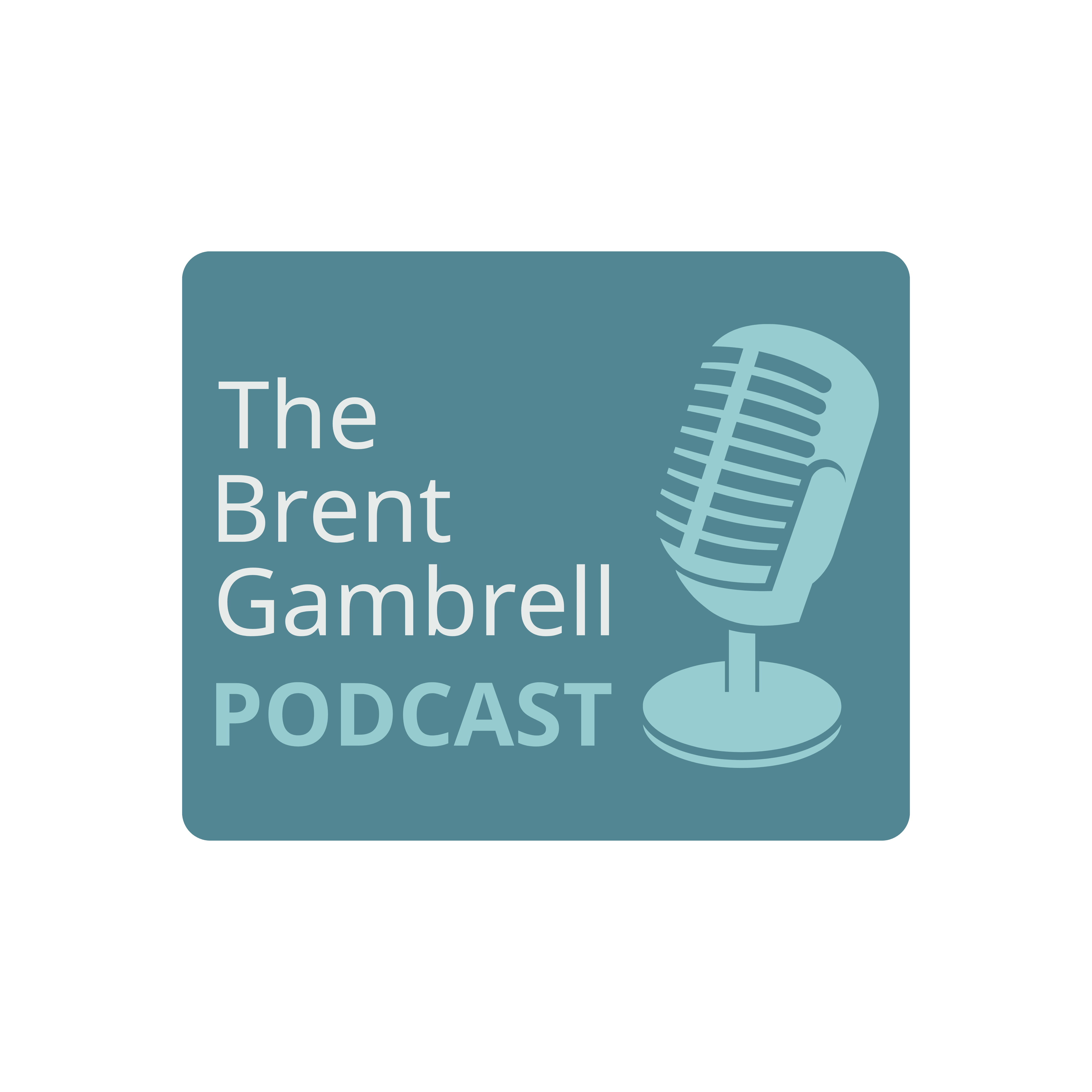 The Brent Gambrell Podcast