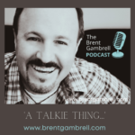 The Brent Gambrell Podcast